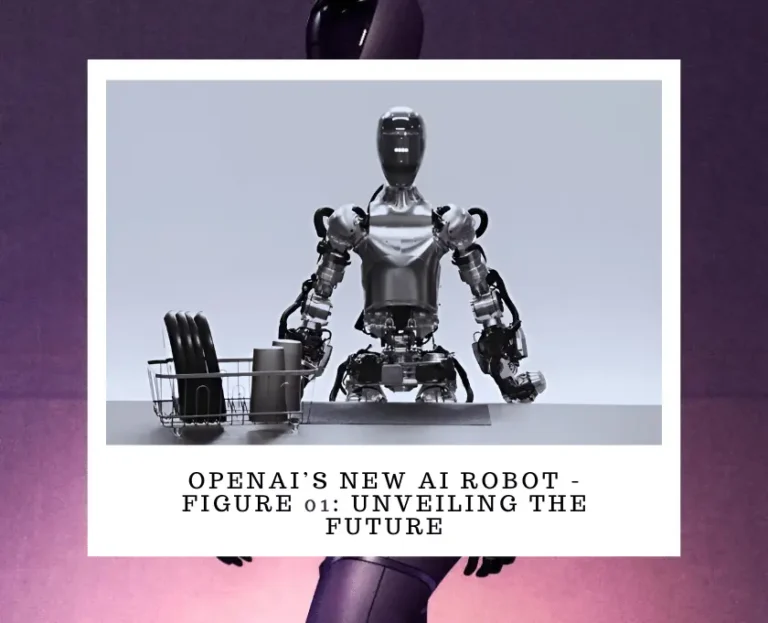 OpenAI New AI Robot - Figure 01: Unveiling the Future